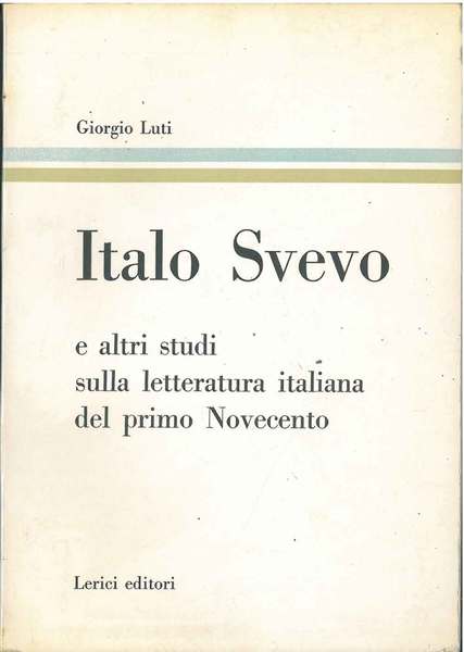 Italo Svevo e altri studi sulla letteratura italiana del primo …