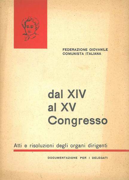 Dal XIV al XV congresso. Atti e risoluzioni degli organi …