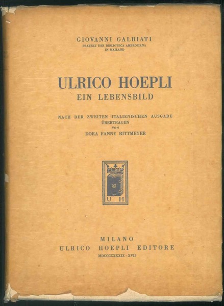 Ulrico Hoepli ein lebensbild nach der zweiten italienischen ausgabe ubertragen …