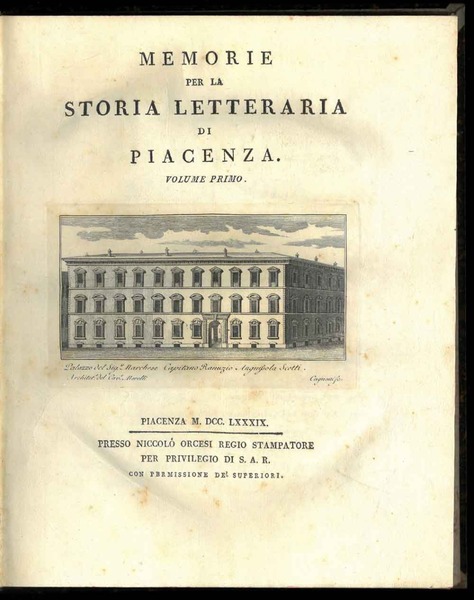 Memorie per la storia letteraria di Piacenza. Opera in 2 …
