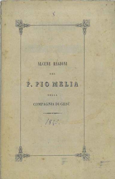 Alcune ragioni del P. Pio Melia della compagnia di Gesù