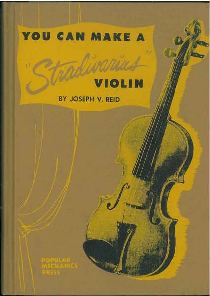 You can make a "Stradivarius Violin"