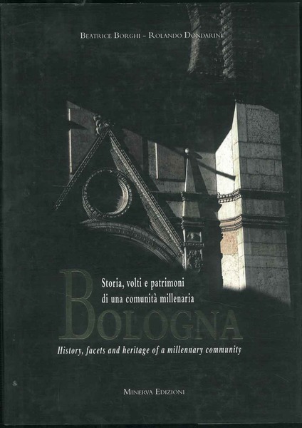 Storia, volti e patrimoni di una comunità millenaria. Bologna. History, …