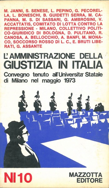 L' amministrazione della giustizia in Italia. Convegno tenuto all'Università Statale …