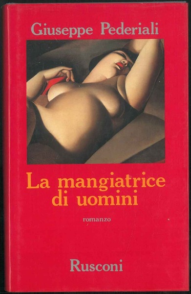 La mangiatrice di uomini. Romanzo.