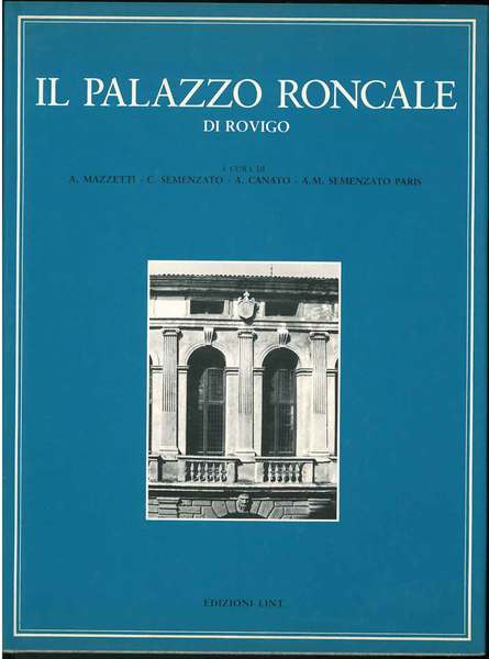 Il palazzo Roncale di Rovigo. I Roncale nella prima metà …