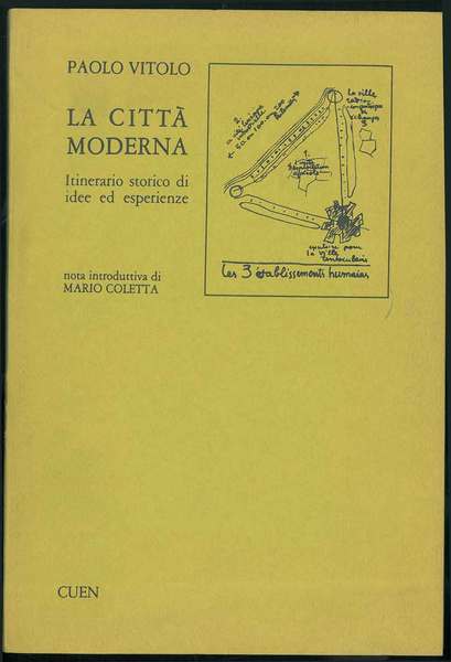 La città moderna. Itinerario storico di idee ed esperienze Nota …