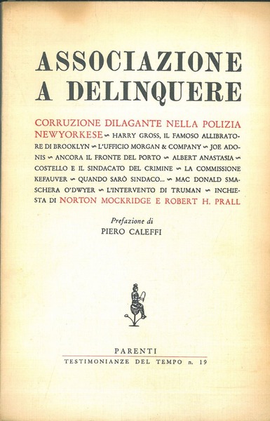 Associazione a delinquere . Corruzione dilagante nella polizia newyorkese Prefazione …