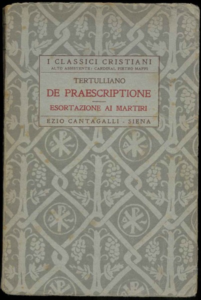 De praescriptione haereticorum e Esortazione ai martiri. A cura di …