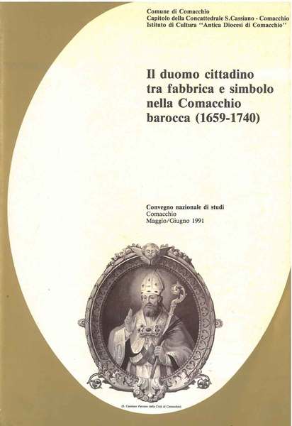 Il duomo cittadino tra fabbrica e simbolo nella Comacchio barocca …