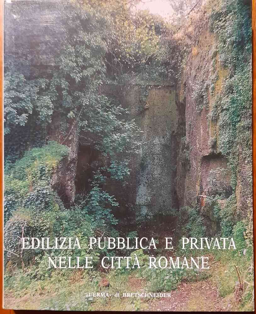 Edilizia pubblica e privata nelle città romane