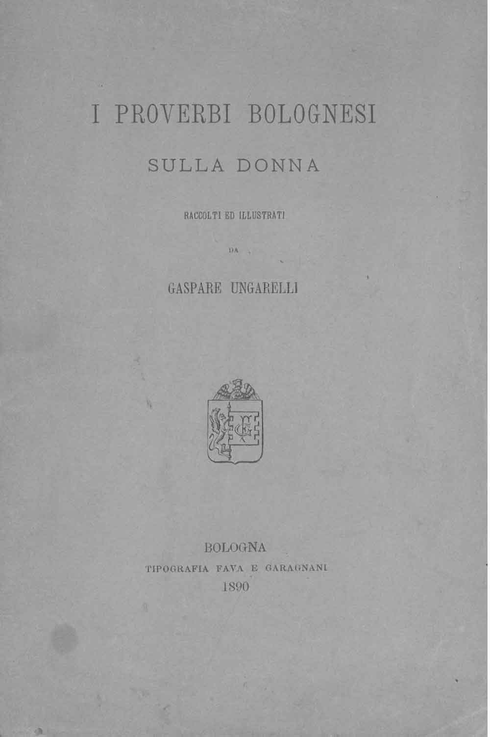 I proverbi bolognesi sulla donna raccolti ed illustrati