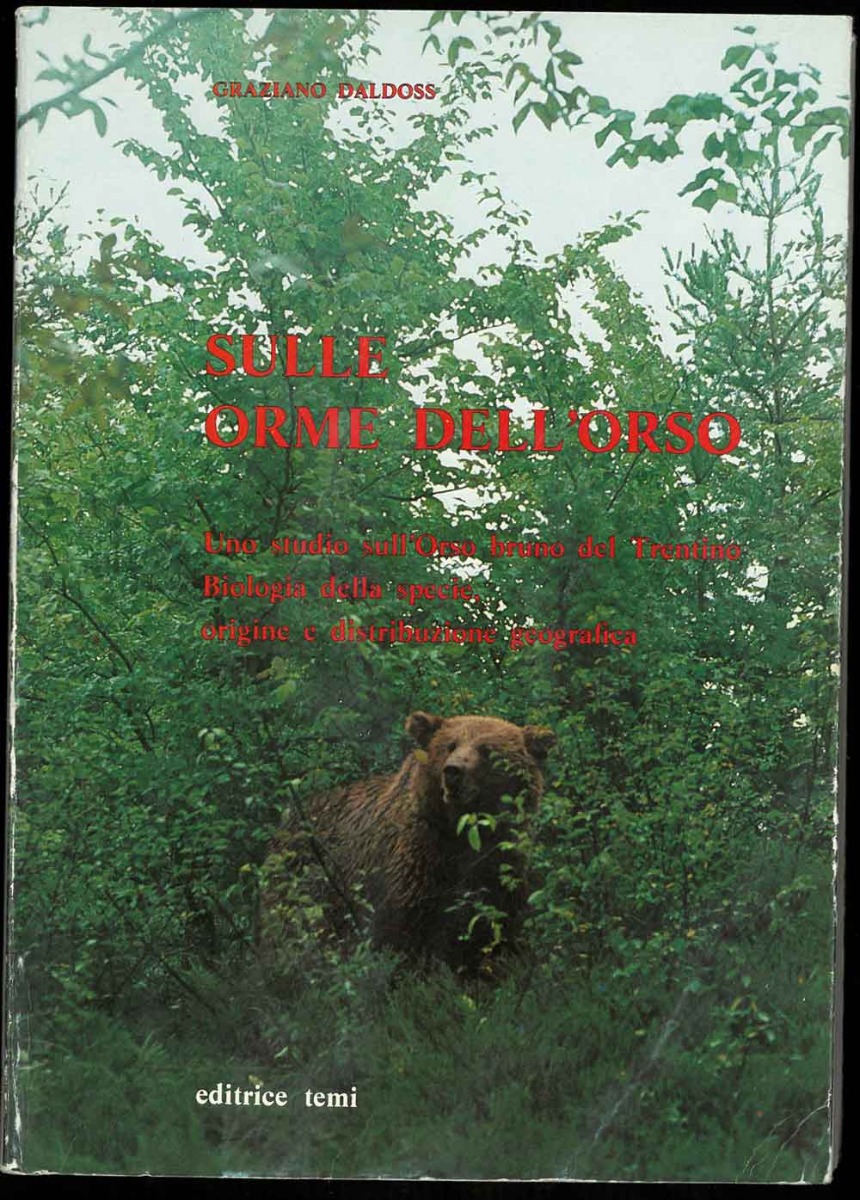 "Sulle orme dell'orso". Uno studio sull'Orso bruno del Trentino. Biologia …