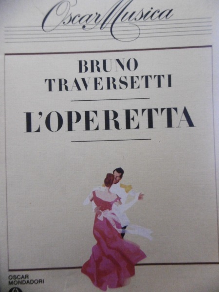 L'OPERETTA BRUNO TRAVERSETTI MONDADORI 1985