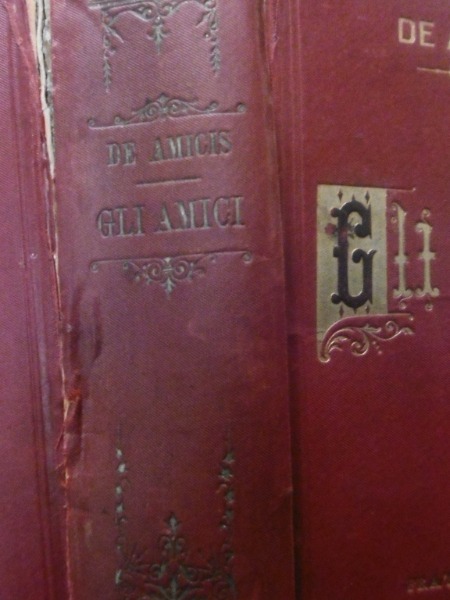 GLI AMICI EDMONDO DE AMICIS MILANO FRATELLI TREVES 1883