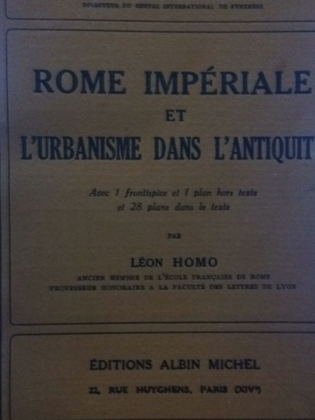 ROME IMPERIALE ET L'URBANISME DANS L'ANTIQUITE' EDITIONS ALBIN MICHEL 1951