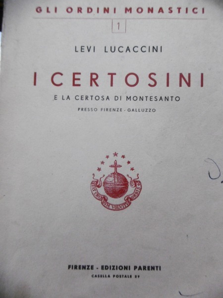 I CERTOSINI E LA CERTOSA DI MONTESANTO LVI LUCACCINI EDIZIONI …