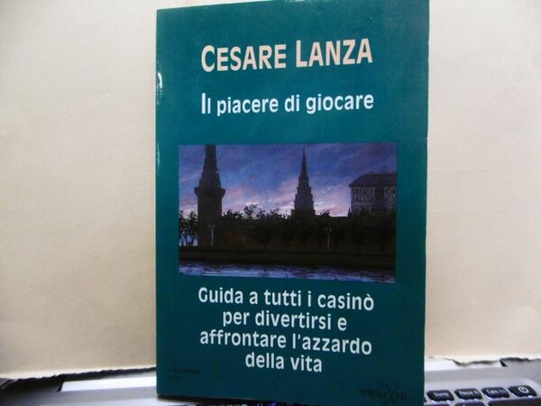 CESARE LANZA IL PIACERE DI GIOCARE GUIDA A TUTTI I …