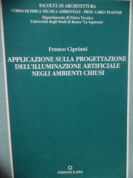 FRANCO CIPRIANI APPLICAZIONE SULLA PROGETTAZIONE DELL'ILLUMINAZIONE ARTIFICIALE NEGLI AMBIENTI CHIUSI …