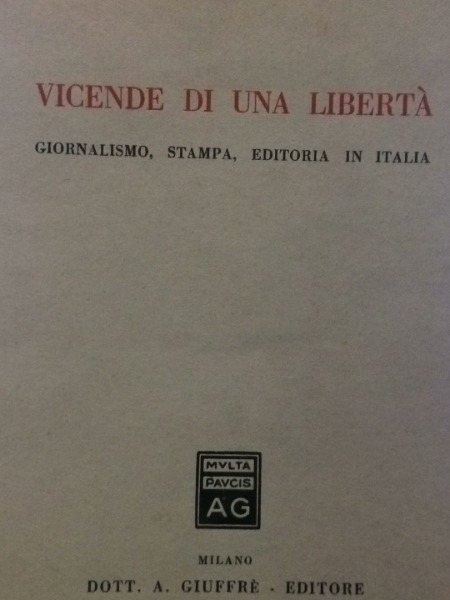 VICENDE DI UNA LIBERTA' GAETANO NAPOLITANO GIORNALISMO STAMPA EDTORIA IN …