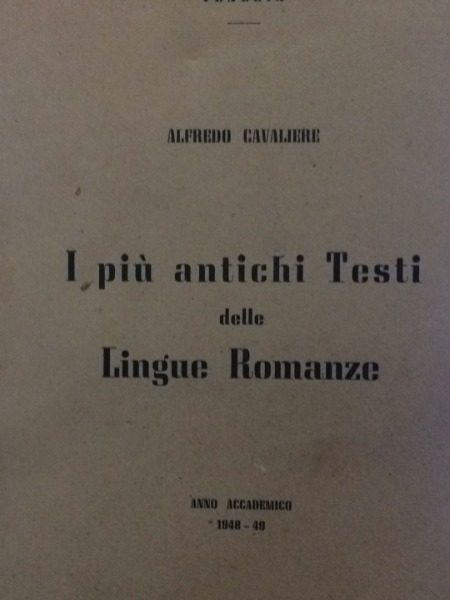 I PIU' ANTICHI TESTI DELLE LINGUE ROMANZE ALFREDO CAVALIERE EDIZIONI …