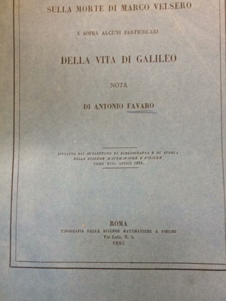 DELLA VITA DI GALILEO E SULLA MORTE DI MARCO VELSEROROMA …