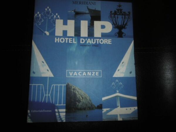 Herbert Ypma HIP HOTEL D'AUTORE