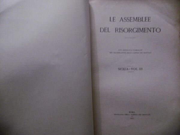 Le assemblee del risorgimento sicilia vol. III TIPOGRAFIA DELLA CAMERA …