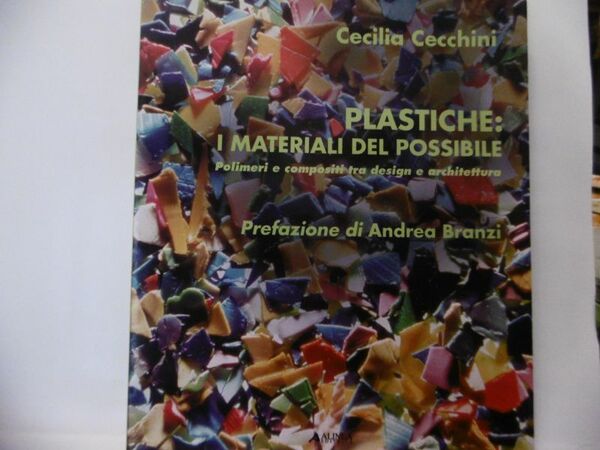 PLASTICHE I MATERIALI DEL POSSIBILR CECILIA CECCHINI ALINEA