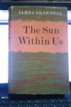 THE SUN WITHIN US JAMES DRAWBELL 1963