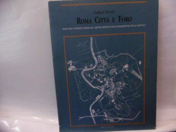 ROMA CITTA' E FORO RAFFAELE PANELLA OFFICINA EDIZIONI