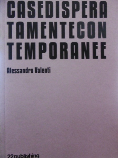 CASEDISPERATAMENTECONTEMPORANEE ALESSANDRO VALENTI 2012