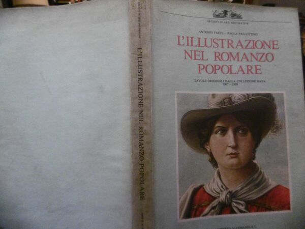 L'ILLUSTRAZIONE NEL ROMANZO POPOLARE ANTONIO FAETI PAOLO PALLOTTINO UMBERTO ALLEMANDI