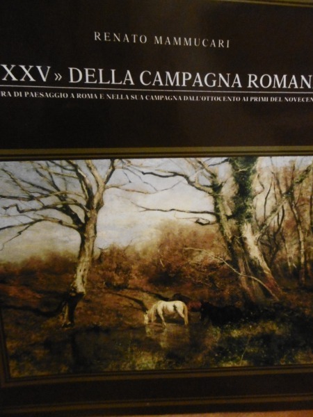 I XXV DELLA CAMPAGNA ROMANA RENATO MAMMUCARI EDIZIONI TRE VELLETRI …