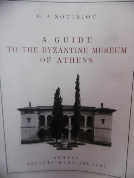 A GUIDE TO THE BYZANTINE MUSEUM OF ATHENS G.A. SOTIRIOU