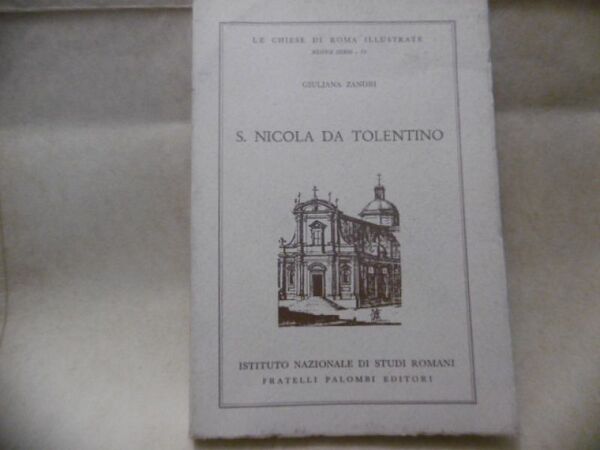 S.NICOLA DA TOLENTINO GIULIANA ZANDRI ISTITUTO NAZIONALE DI STUDI ROMANI