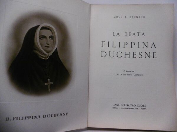 LA BEATA FILIPPINA DUCHESNE MONS.L.BAUNARD TIP.MACIOVE PISANI 1940