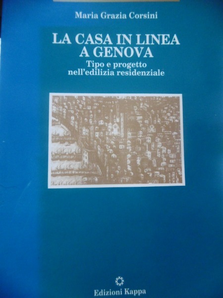 Maria Grazia Corsini - LA CASA IN LINEA A GENOVA …