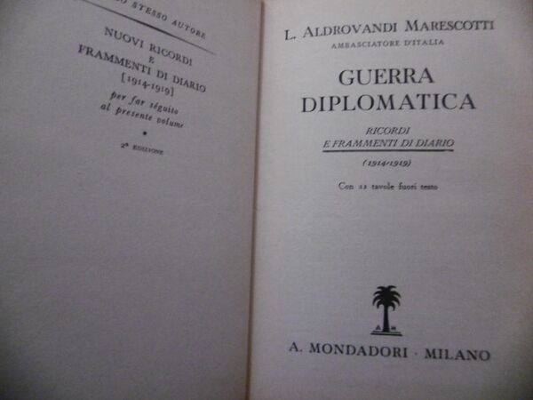 GUERRA DIPLOMATICA L. ALDROVANDI MARESCOTTI MONDADORI EDITORE 1940