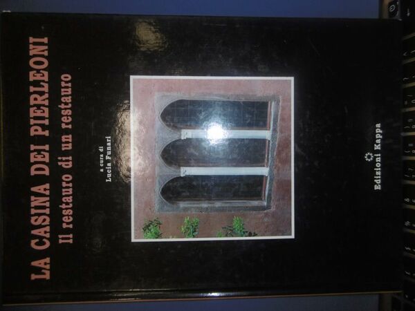 La casina dei pierleoni il restauro di un restauro a …