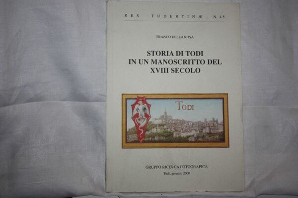 Storia di Todi in un manoscritto del XVIII secolo, F. …