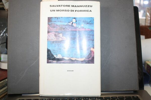 SALVATORE MANNUZZU UN MORSO DI FORMICA EINAUDI