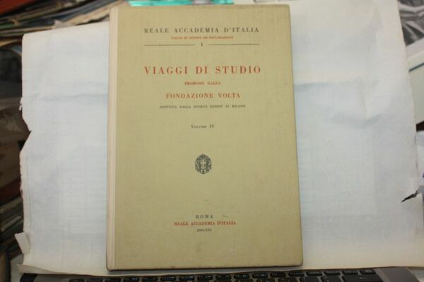 VIAGGI DI STUDIO FONDAZIONE ALESSANDRO VOLTA VOLUME IV ROMA REALE …