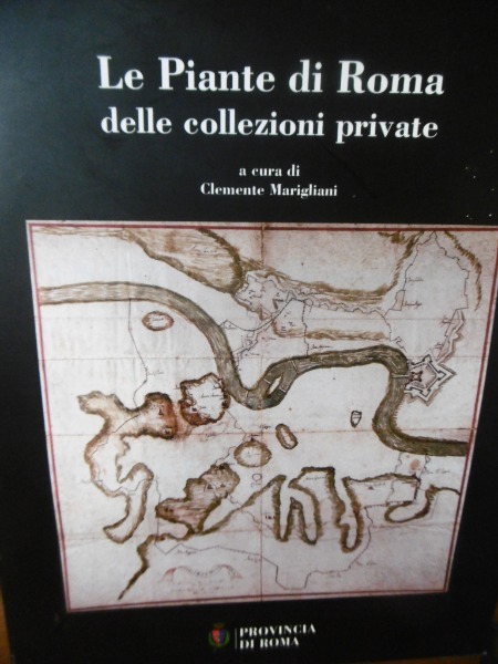 LE PIANTE DI ROMA DELLE COLLEZIONI PRIVATE A CURA DI …