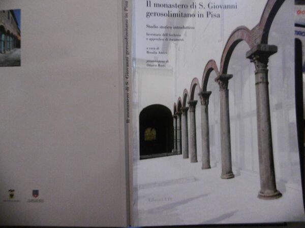 AMICO,ROSALIA (A CURA DI). IL MONASTERO DI S. GIOVANNI GEROSOLIMITANO …