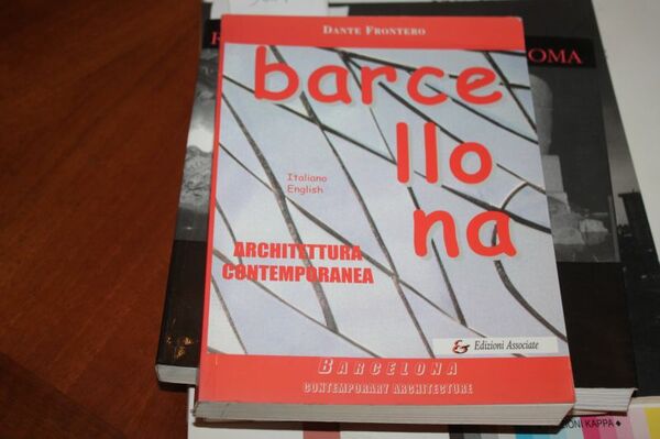 BARCELLONA ARCHITETTURA CONTEMPORANEA ITALIANO INGLESE EDIZIONI ASOCIATE 2003