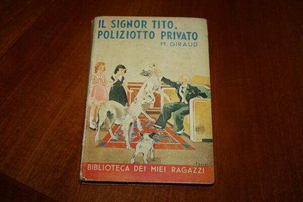 IL SIGNOR TITO POLIZIOTTO PRIVATO M.GIRAUD SALANI 1939