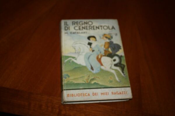 IL REGNO DI CENERENTOLA M.CATALANY 1936 SALANI