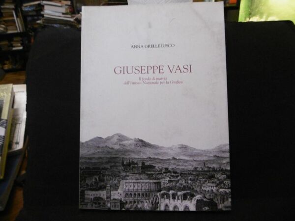 Anna Grelle Iusco GIUSEPPE VASI IL FONDO DI MATRICI DELL'ISTITU. …