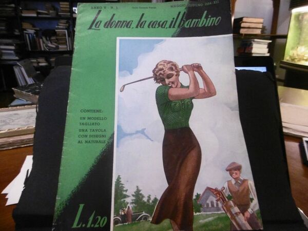 LA DONNA LA CASA IL BAMBINO MAGGIO GIUGNO 1934 N.5